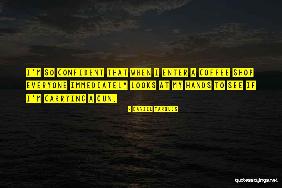 Best Coffee Shop Quotes By Daniel Marques Best Coffee Shop Quotes By Daniel Marques