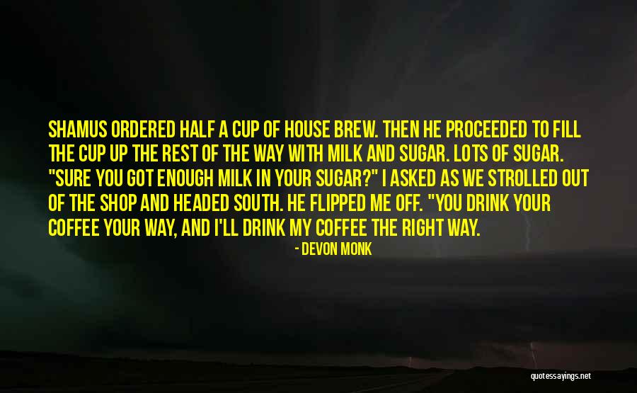 Best Coffee Shop Quotes By Devon Monk Best Coffee Shop Quotes By Devon Monk