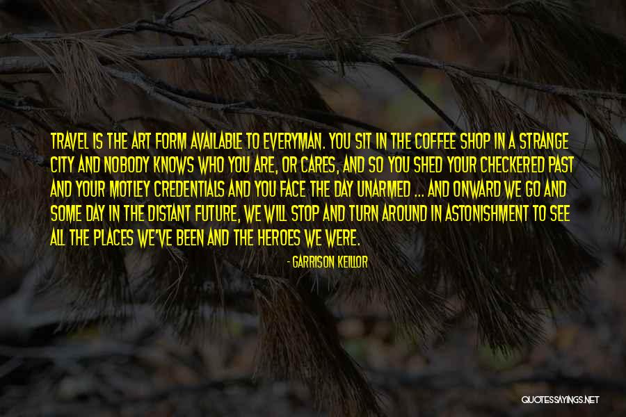 Best Coffee Shop Quotes By Garrison Keillor Best Coffee Shop Quotes By Garrison Keillor