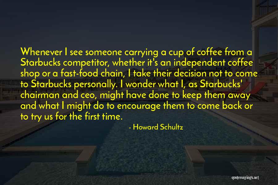 Best Coffee Shop Quotes By Howard Schultz