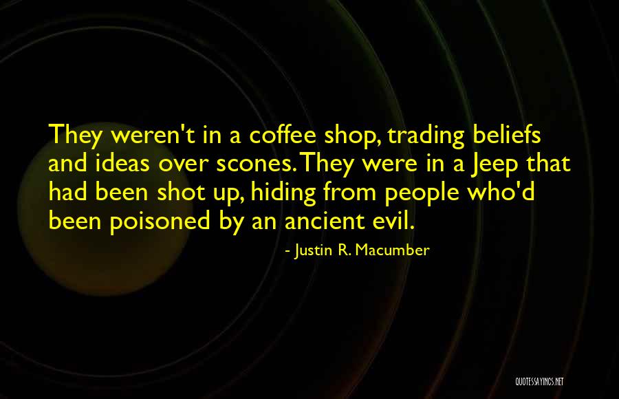 Best Coffee Shop Quotes By Justin R. Macumber