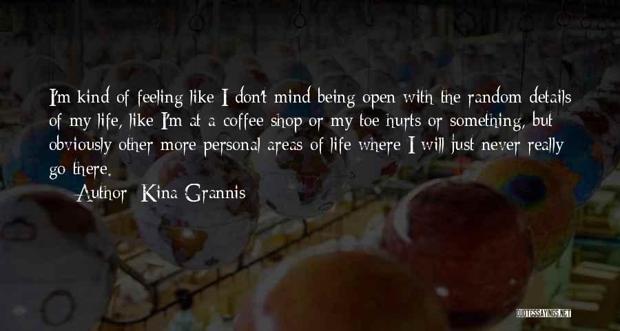 Best Coffee Shop Quotes By Kina Grannis
