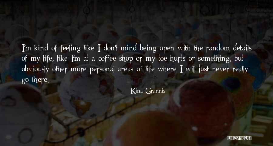 Best Coffee Shop Quotes By Kina Grannis