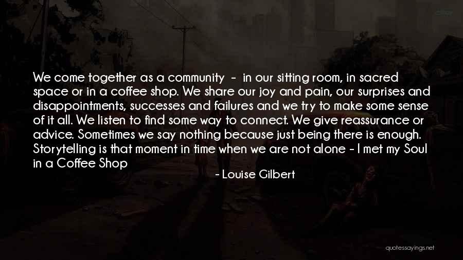 Best Coffee Shop Quotes By Louise Gilbert Best Coffee Shop Quotes By Louise Gilbert
