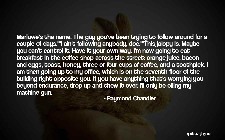 Best Coffee Shop Quotes By Raymond Chandler