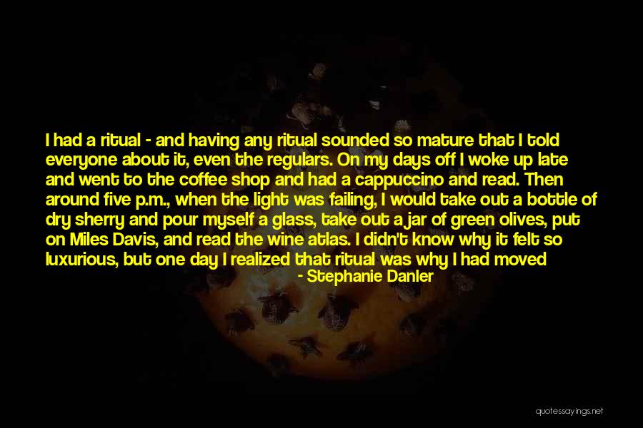 Best Coffee Shop Quotes By Stephanie Danler Best Coffee Shop Quotes By Stephanie Danler