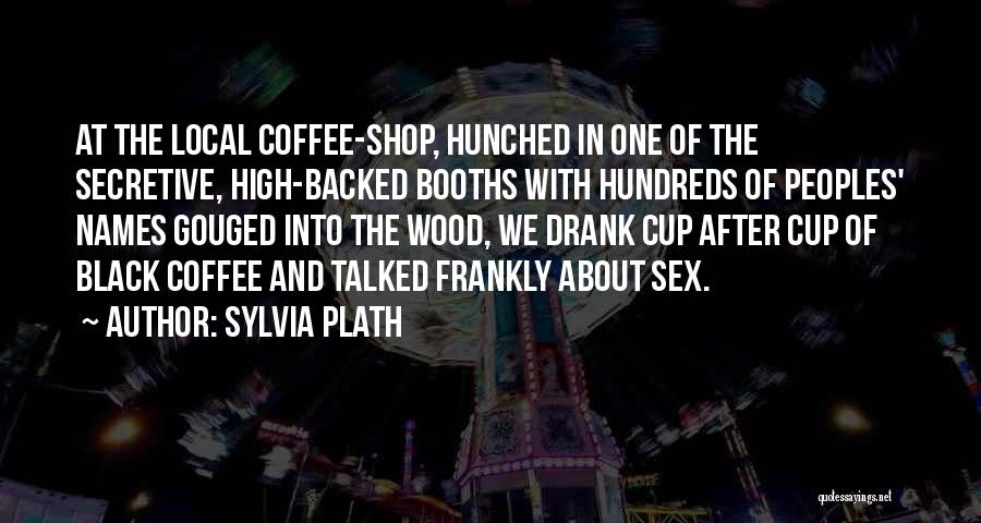Best Coffee Shop Quotes By Sylvia Plath