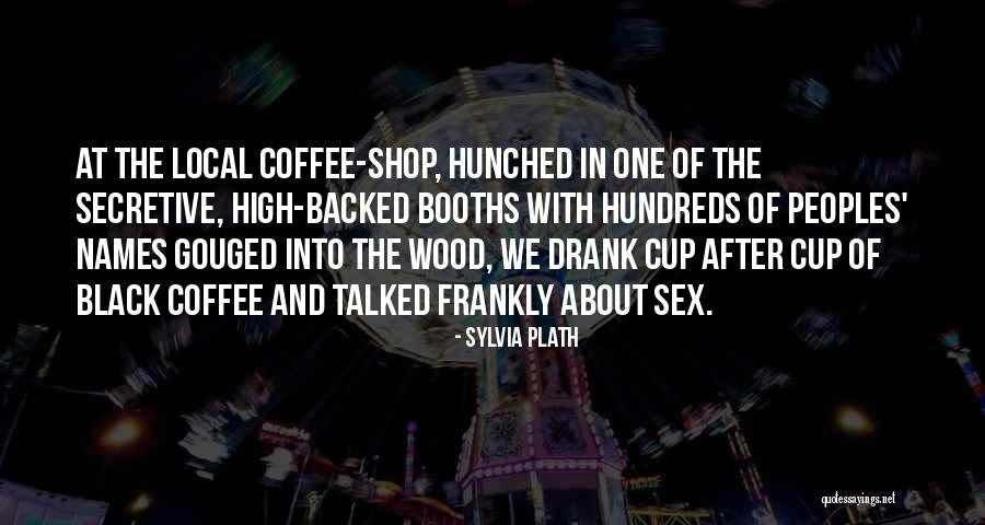 Best Coffee Shop Quotes By Sylvia Plath