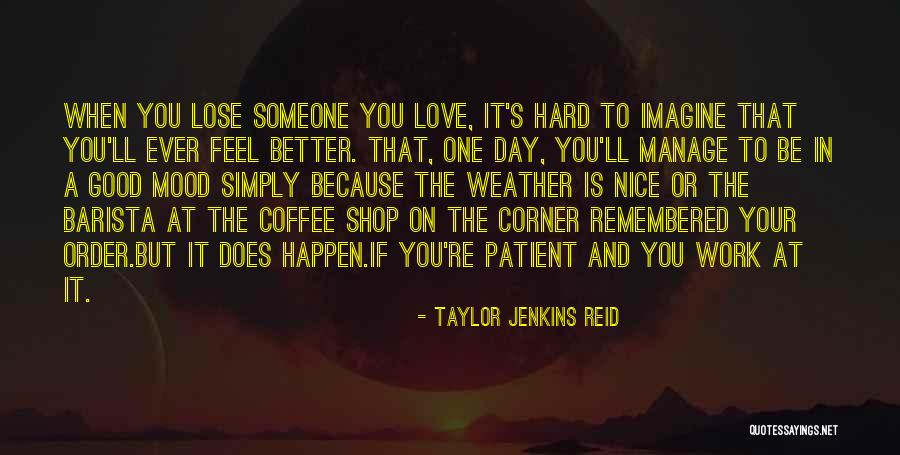 Best Coffee Shop Quotes By Taylor Jenkins Reid