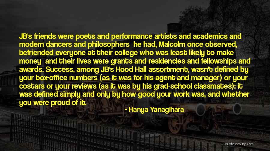 Best College Friendship Quotes By Hanya Yanagihara Best College Friendship Quotes By Hanya Yanagihara