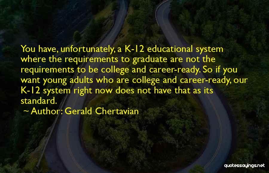 Best College Graduate Quotes By Gerald Chertavian