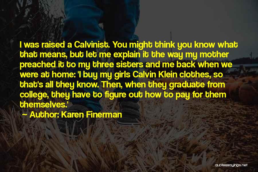 Best College Graduate Quotes By Karen Finerman