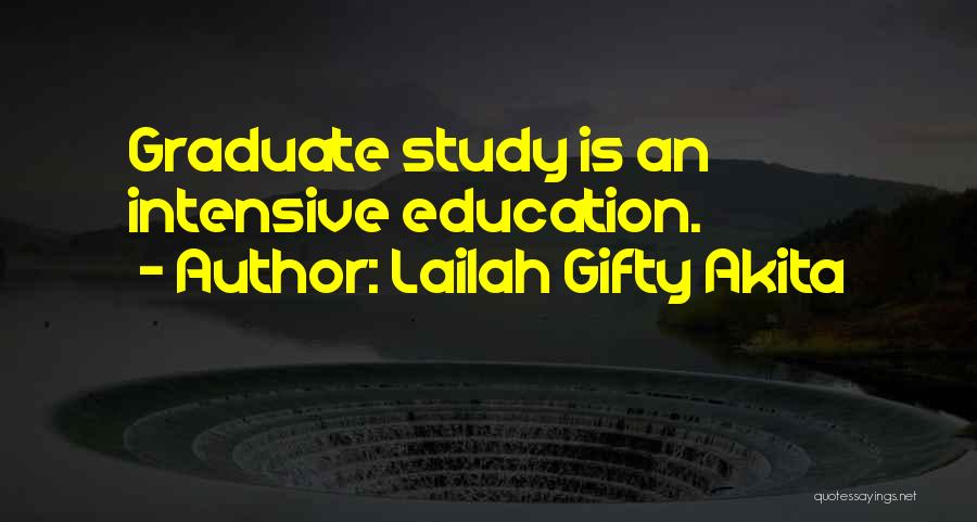 Best College Graduate Quotes By Lailah Gifty Akita