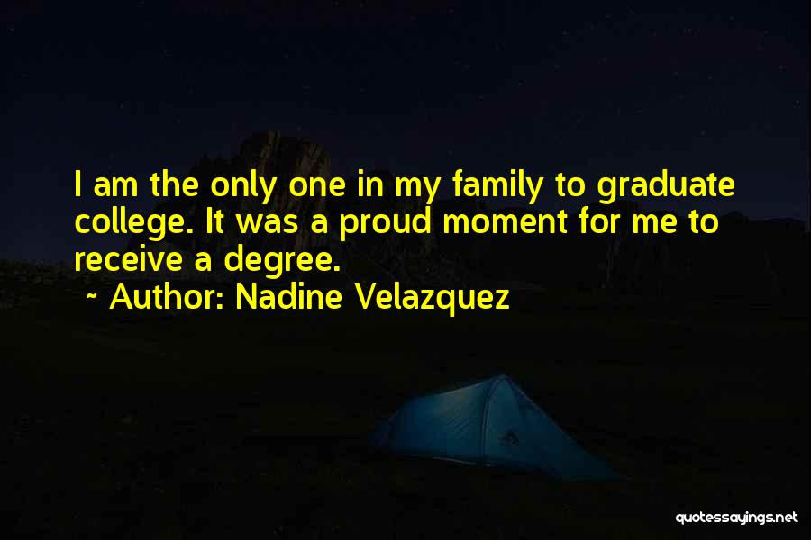 Best College Graduate Quotes By Nadine Velazquez