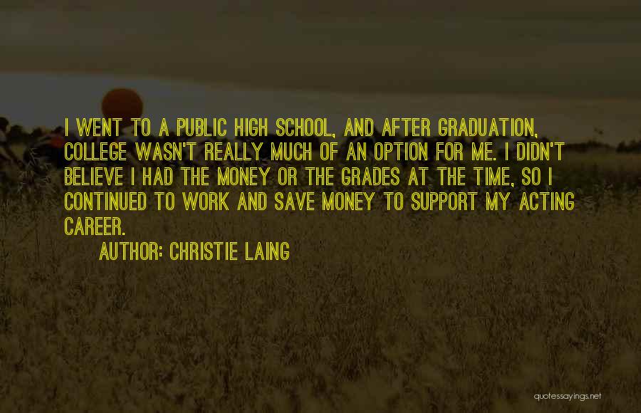 Best College Graduation Quotes By Christie Laing