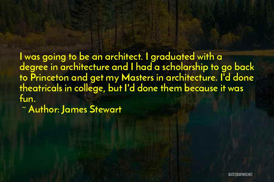 Best College Graduation Quotes By James Stewart