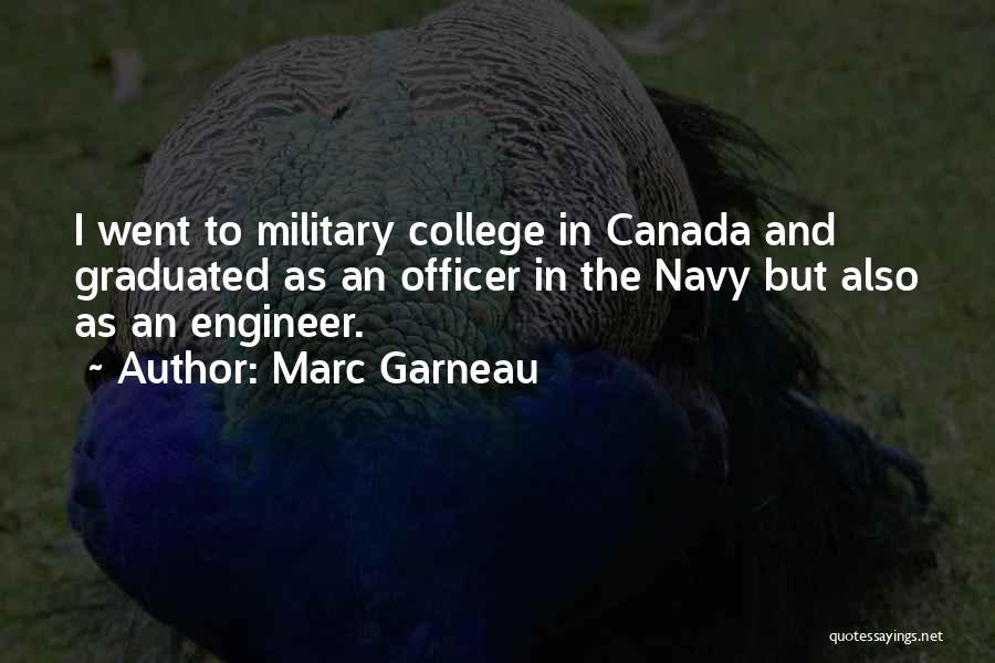 Best College Graduation Quotes By Marc Garneau