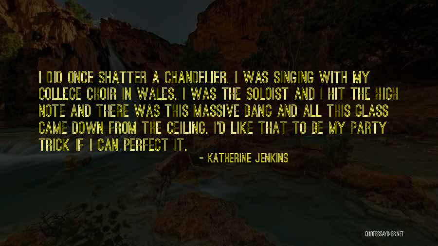 Best College Party Quotes By Katherine Jenkins Best College Party Quotes By Katherine Jenkins