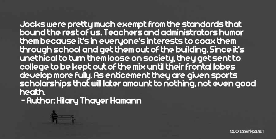 Best College Sports Quotes By Hilary Thayer Hamann