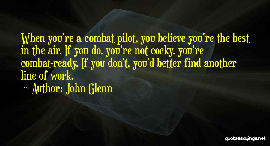 Best Combat Quotes By John Glenn