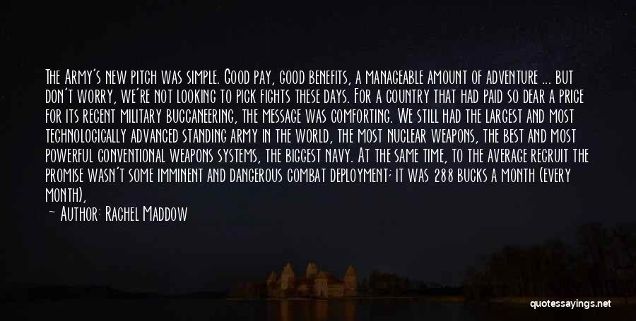Best Combat Quotes By Rachel Maddow