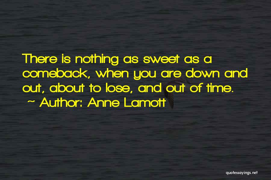 Best Comeback Ever Quotes By Anne Lamott