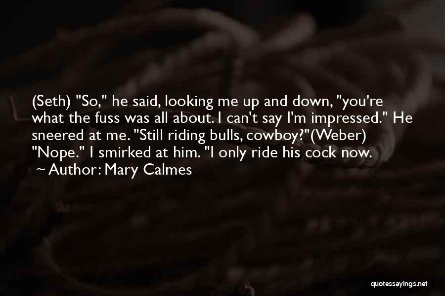 Best Comeback Ever Quotes By Mary Calmes