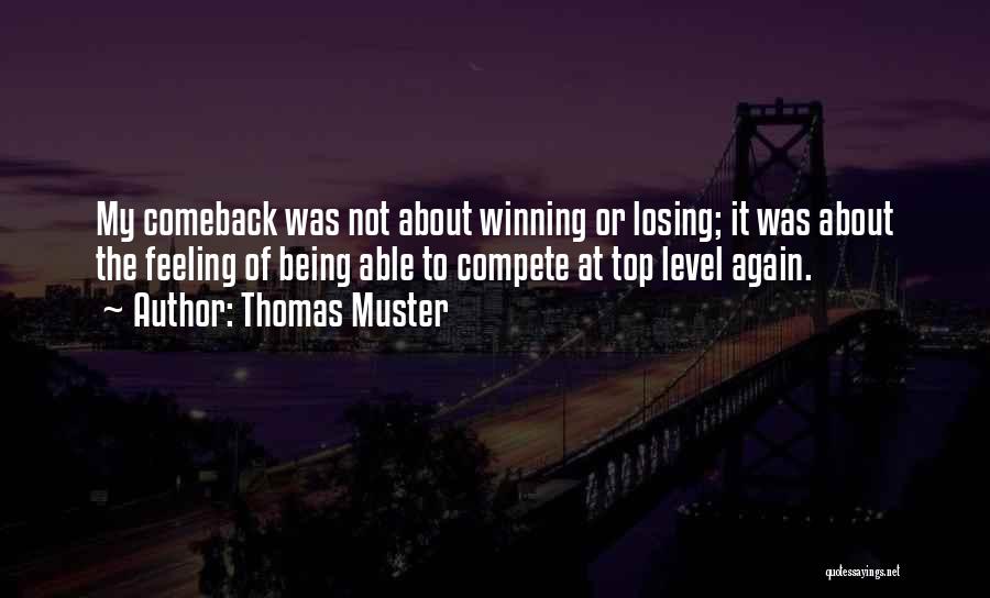Best Comeback Ever Quotes By Thomas Muster