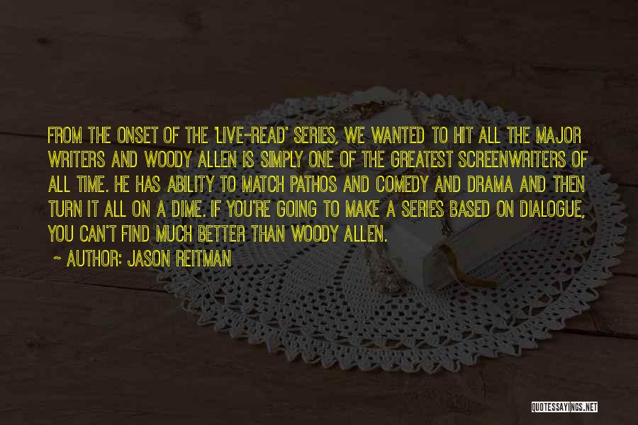 Best Comedy Series Quotes By Jason Reitman