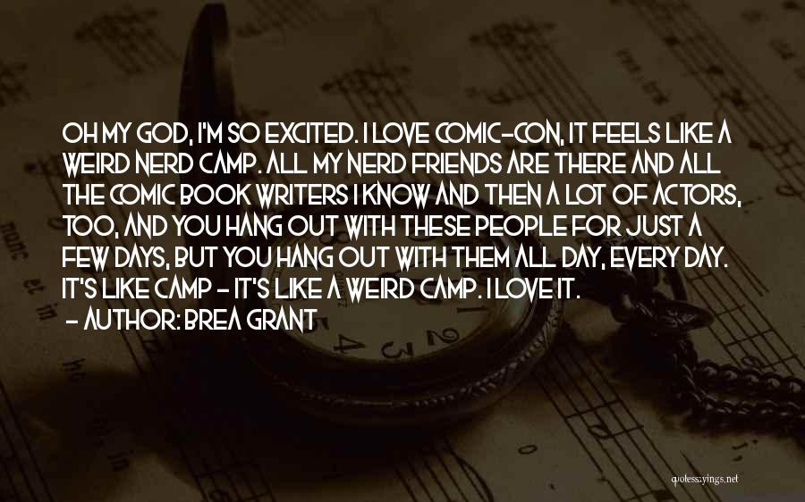 Best Comic Book Love Quotes By Brea Grant