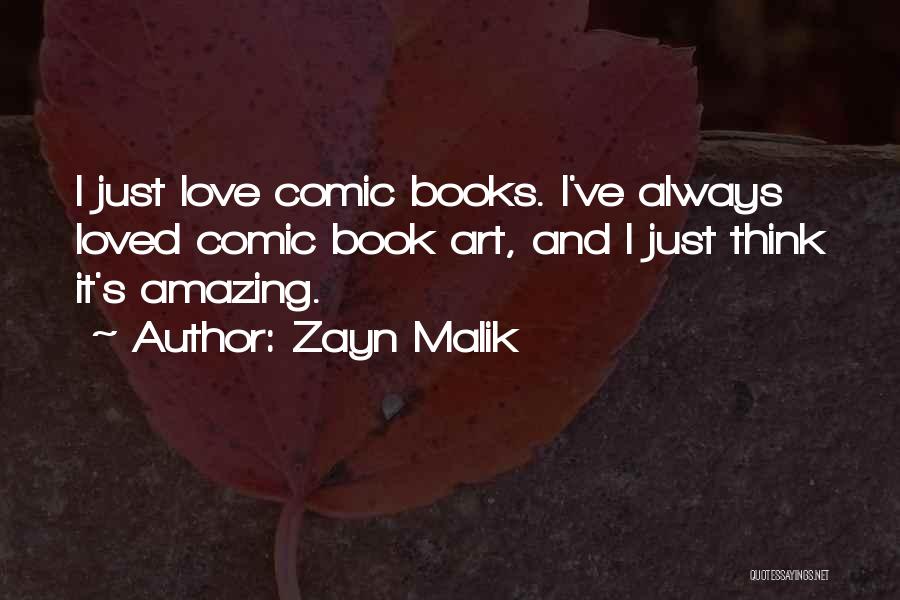 Best Comic Book Love Quotes By Zayn Malik