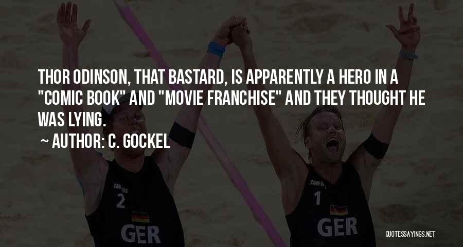 Best Comic Book Movie Quotes By C. Gockel