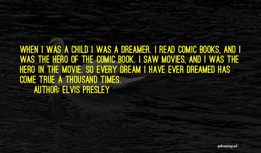 Best Comic Book Movie Quotes By Elvis Presley