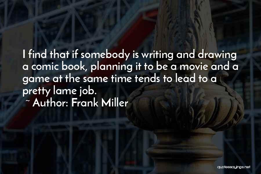 Best Comic Book Movie Quotes By Frank Miller