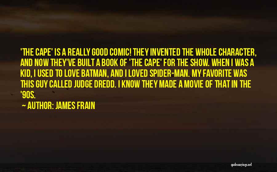 Best Comic Book Movie Quotes By James Frain