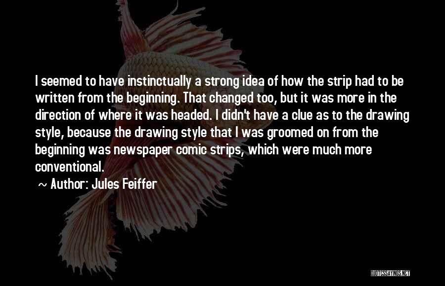 Best Comic Strip Quotes By Jules Feiffer