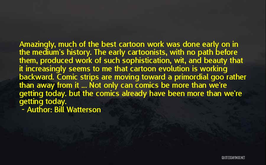 Best Comics Quotes By Bill Watterson