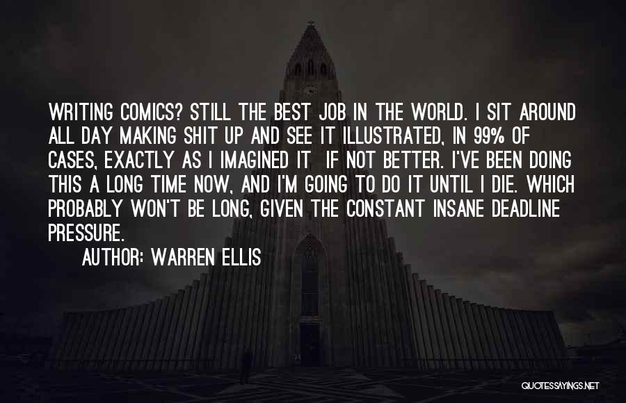 Best Comics Quotes By Warren Ellis