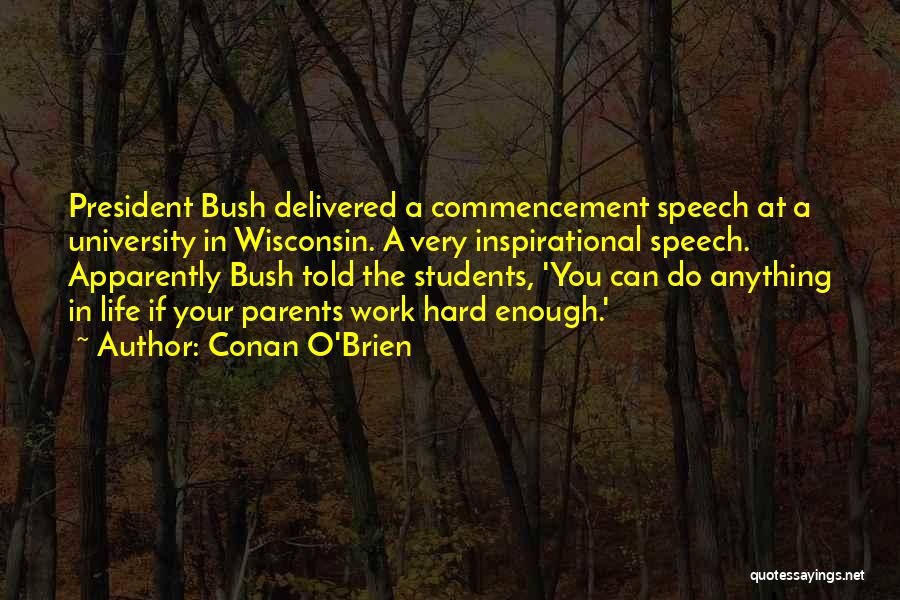 Best Commencement Quotes By Conan O'Brien