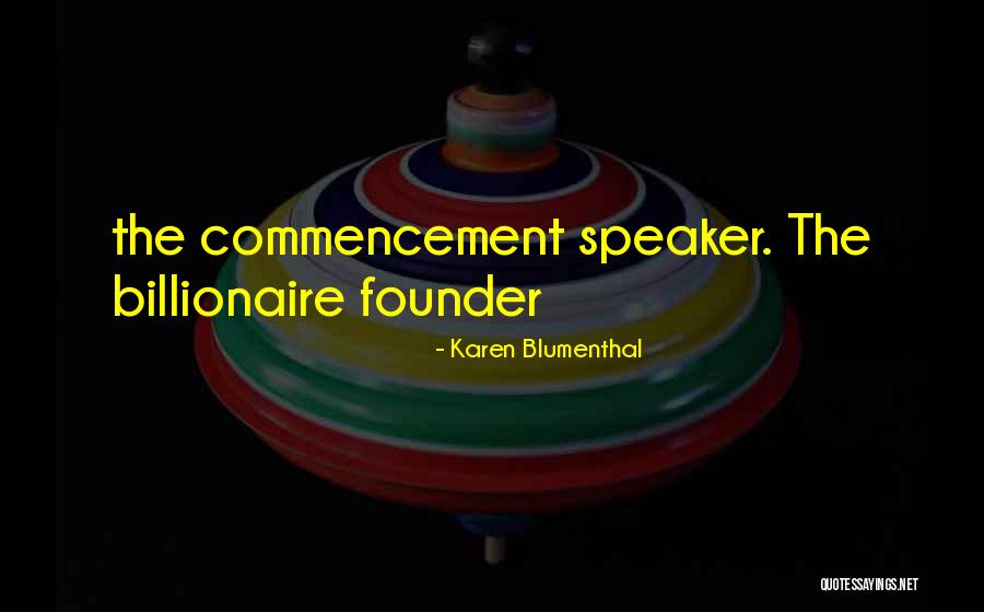 Best Commencement Quotes By Karen Blumenthal