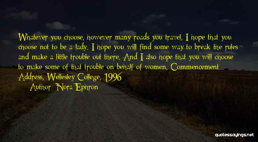 Best Commencement Quotes By Nora Ephron