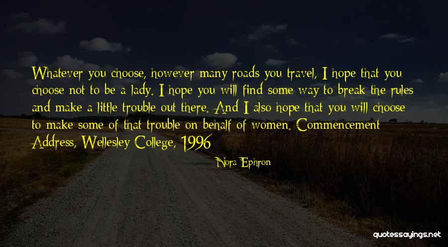 Best Commencement Quotes By Nora Ephron