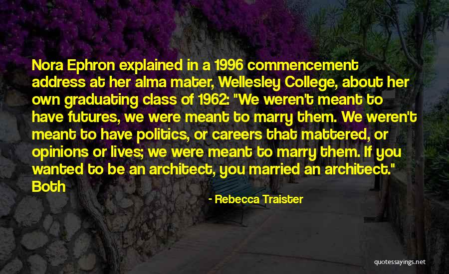 Best Commencement Quotes By Rebecca Traister