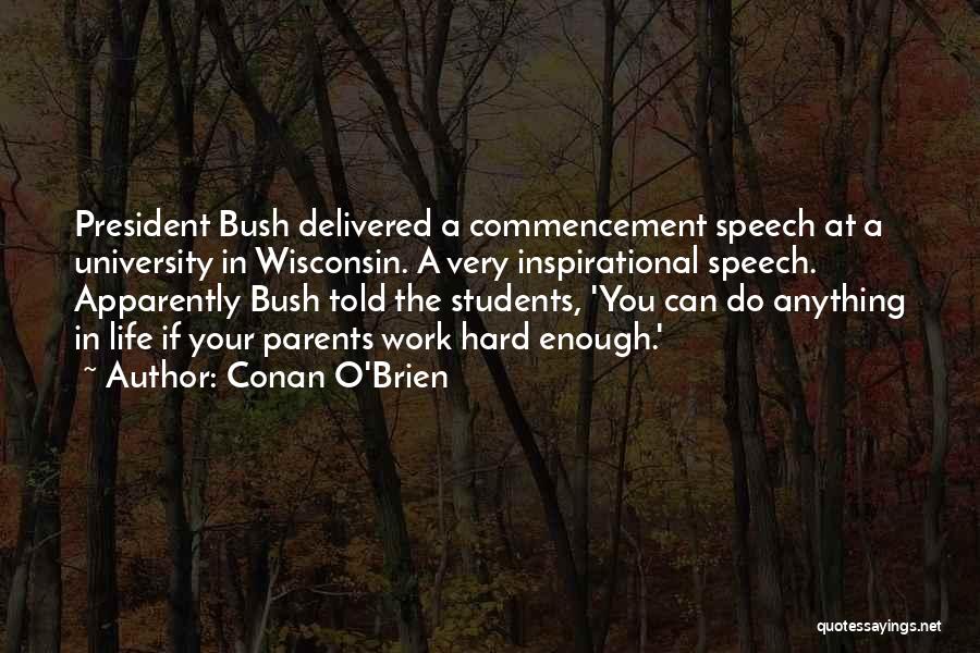 Best Commencement Speech Quotes By Conan O'Brien