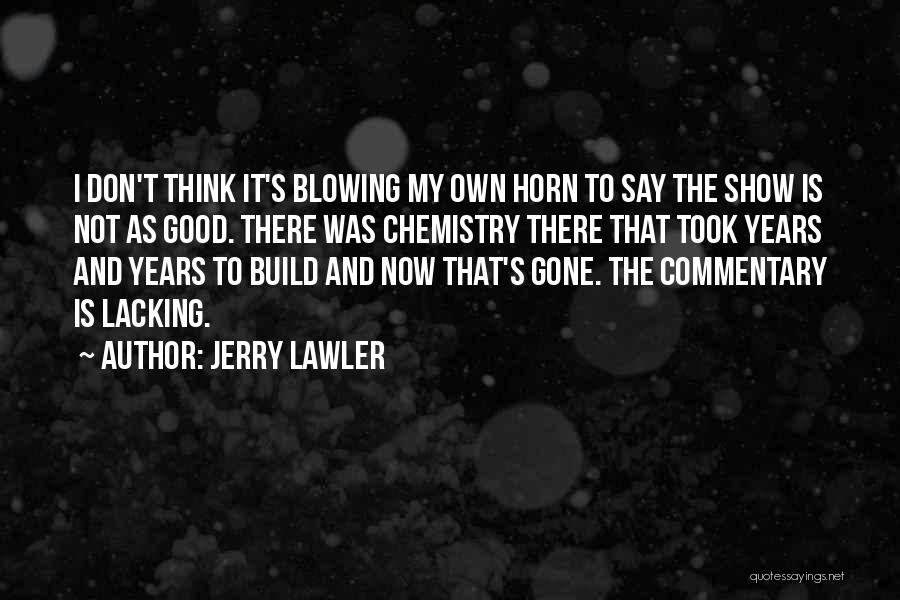 Best Commentary Quotes By Jerry Lawler