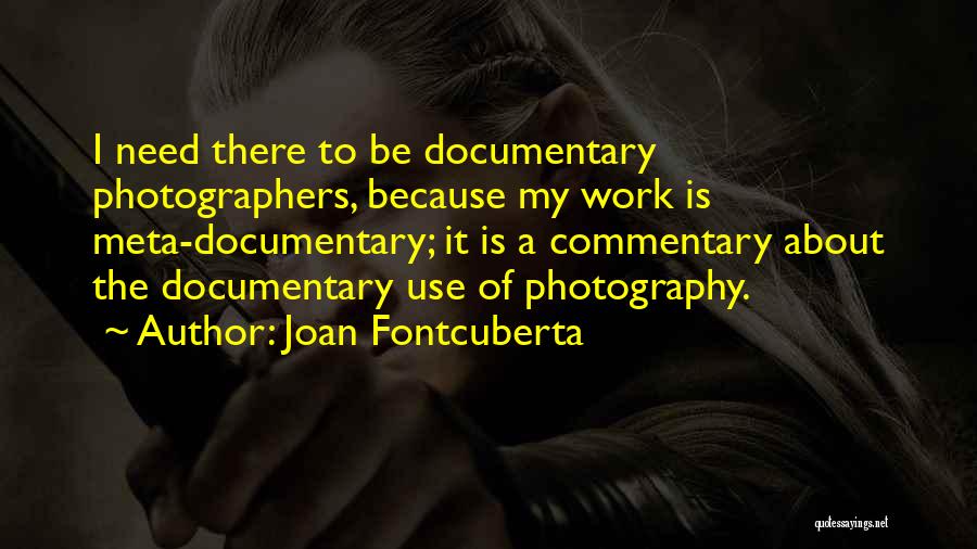 Best Commentary Quotes By Joan Fontcuberta