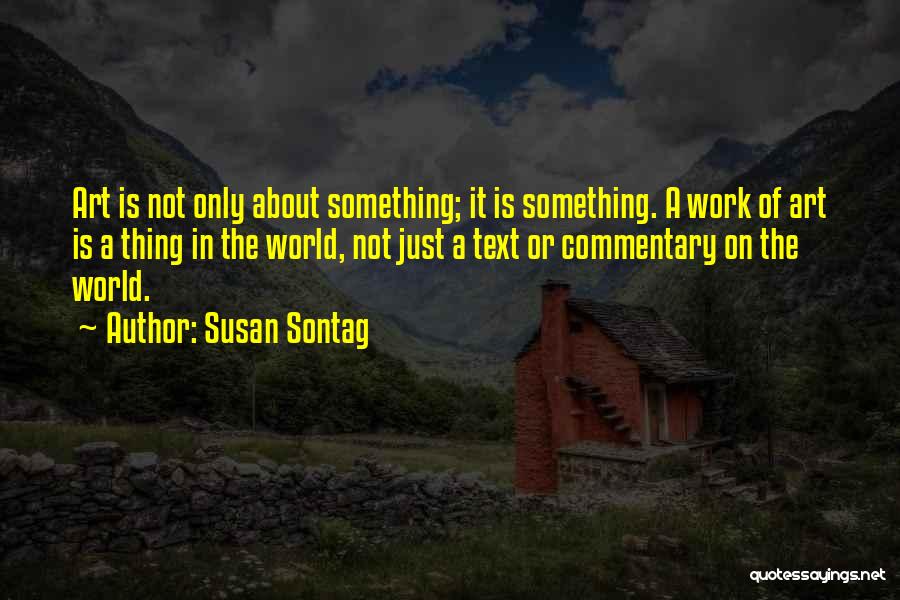 Best Commentary Quotes By Susan Sontag