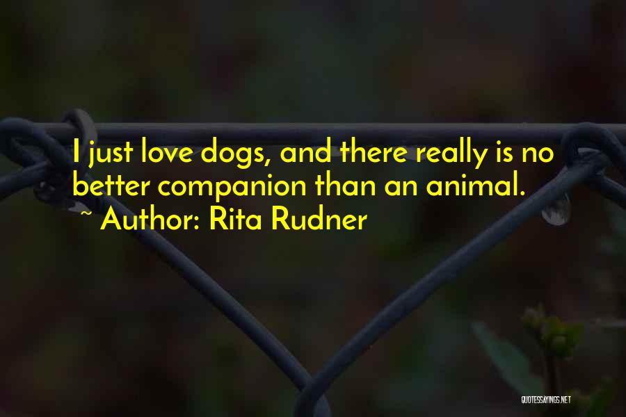 Best Companion Dogs Quotes By Rita Rudner