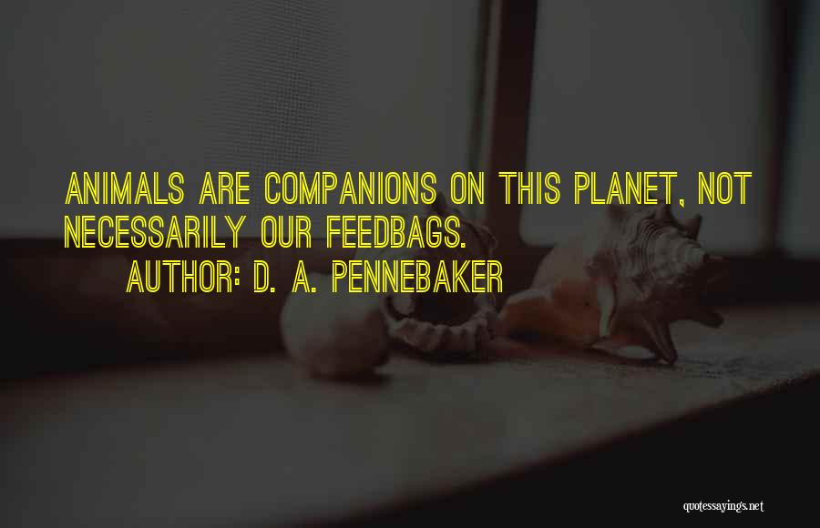 Best Companions Quotes By D. A. Pennebaker