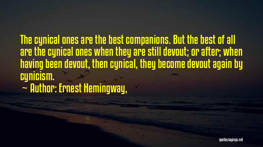 Best Companions Quotes By Ernest Hemingway,